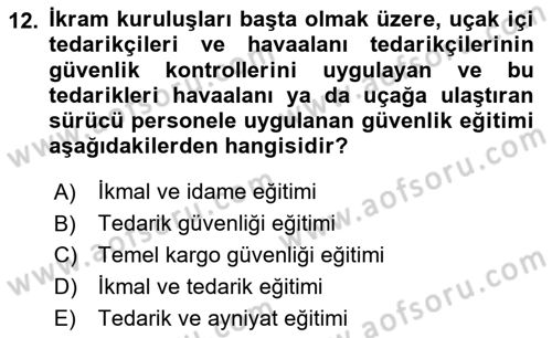 Havacılık Güvenliği Dersi 2021 - 2022 Yılı Yaz Okulu Sınavı 12. Soru