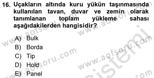 Havacılık Güvenliği Dersi 2021 - 2022 Yılı Yaz Okulu Sınavı 16. Soru