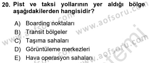 Havacılık Güvenliği Dersi 2022 - 2023 Yılı (Vize) Ara Sınavı 20. Soru