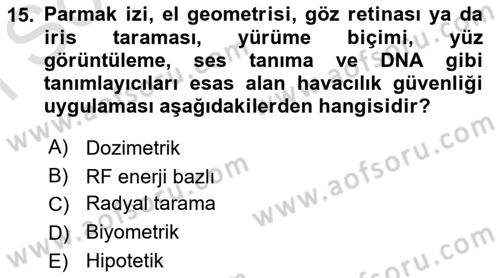 Havacılık Güvenliği Dersi 2022 - 2023 Yılı (Final) Dönem Sonu Sınavı 15. Soru