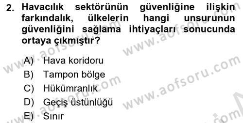 Havacılık Güvenliği Dersi 2022 - 2023 Yılı Yaz Okulu Sınavı 2. Soru