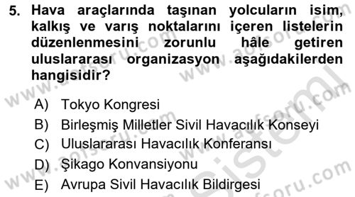 Havacılık Güvenliği Dersi 2022 - 2023 Yılı Yaz Okulu Sınavı 5. Soru