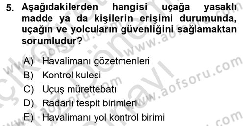 Havacılık Güvenliği Dersi 2023 - 2024 Yılı (Final) Dönem Sonu Sınavı 5. Soru