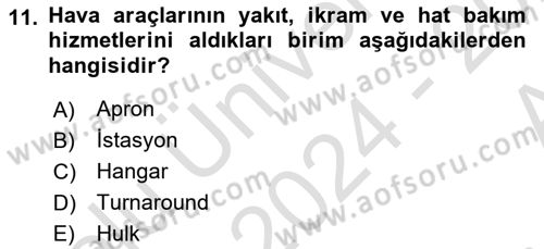 Havacılık Güvenliği Dersi 2024 - 2025 Yılı (Vize) Ara Sınav Soruları 11. Soru