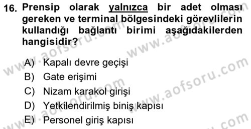 Havacılık Güvenliği Dersi 2024 - 2025 Yılı (Vize) Ara Sınav Soruları 16. Soru