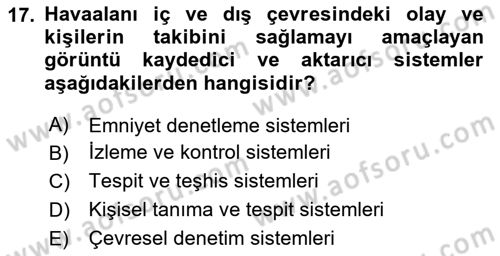 Havacılık Güvenliği Dersi 2024 - 2025 Yılı (Vize) Ara Sınav Soruları 17. Soru