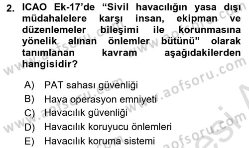Havacılık Güvenliği Dersi 2024 - 2025 Yılı (Vize) Ara Sınav Soruları 2. Soru