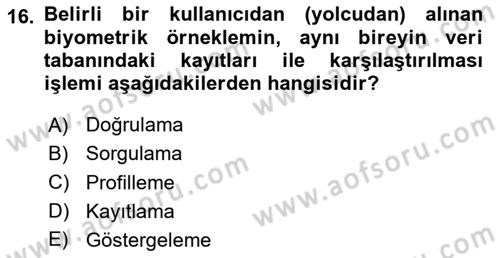 Havacılık Güvenliği Dersi 2024 - 2025 Yılı (Final) Dönem Sonu Sınav Soruları 16. Soru