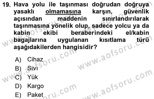 Havacılık Güvenliği Dersi 2024 - 2025 Yılı (Final) Dönem Sonu Sınav Soruları 19. Soru