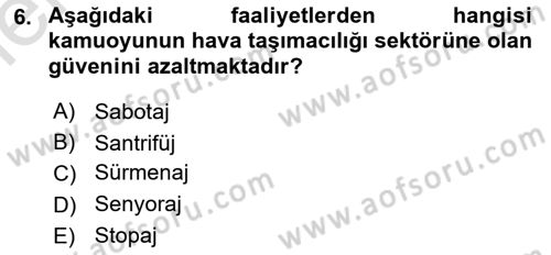 Havacılık Güvenliği Dersi 2025 - 2026 Yılı (Vize) Ara Sınav Soruları 6. Soru