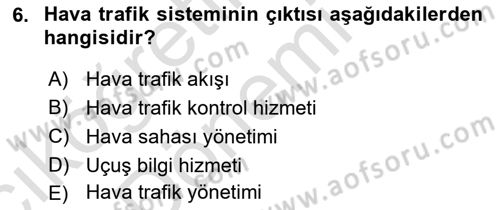 Hava Trafik Kontrol Hizmetleri Dersi 2017 - 2018 Yılı (Vize) Ara Sınav Soruları 6. Soru