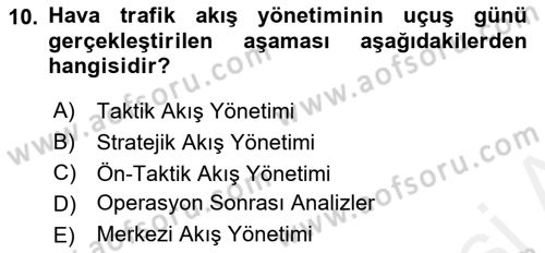 Hava Trafik Kontrol Hizmetleri Dersi 2017 - 2018 Yılı (Final) Dönem Sonu Sınav Soruları 10. Soru