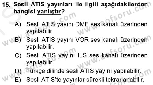 Hava Trafik Kontrol Hizmetleri Dersi 2017 - 2018 Yılı (Final) Dönem Sonu Sınav Soruları 15. Soru