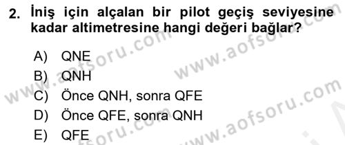 Hava Trafik Kontrol Hizmetleri Dersi 2017 - 2018 Yılı (Final) Dönem Sonu Sınav Soruları 2. Soru