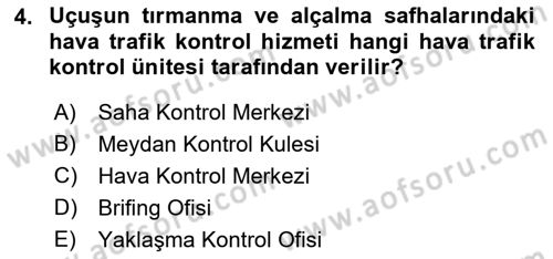 Hava Trafik Kontrol Hizmetleri Dersi 2017 - 2018 Yılı (Final) Dönem Sonu Sınav Soruları 4. Soru