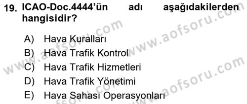 Hava Trafik Kontrol Hizmetleri Dersi Ara Sınavı Deneme Sınav Soruları 19. Soru