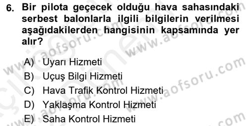 Hava Trafik Kontrol Hizmetleri Dersi 2018 - 2019 Yılı (Vize) Ara Sınavı 6. Soru