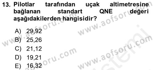 Hava Trafik Kontrol Hizmetleri Dersi 2018 - 2019 Yılı (Final) Dönem Sonu Sınav Soruları 13. Soru