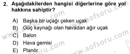 Hava Trafik Kontrol Hizmetleri Dersi 2018 - 2019 Yılı (Final) Dönem Sonu Sınav Soruları 2. Soru