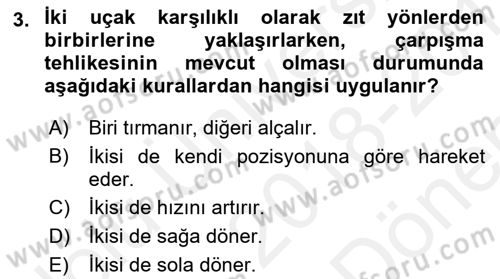 Hava Trafik Kontrol Hizmetleri Dersi 2018 - 2019 Yılı (Final) Dönem Sonu Sınav Soruları 3. Soru
