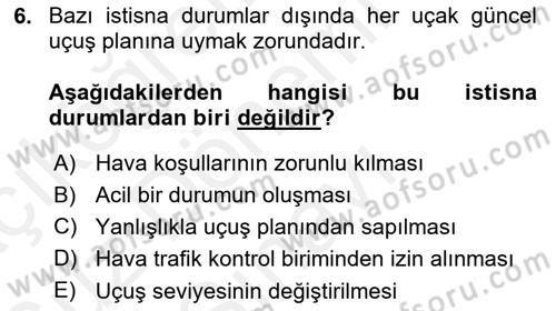 Hava Trafik Kontrol Hizmetleri Dersi 2018 - 2019 Yılı (Final) Dönem Sonu Sınav Soruları 6. Soru