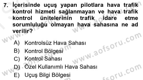 Hava Trafik Kontrol Hizmetleri Dersi 2018 - 2019 Yılı (Final) Dönem Sonu Sınav Soruları 7. Soru