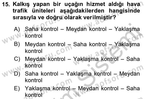Hava Trafik Kontrol Hizmetleri Dersi 2018 - 2019 Yılı Yaz Okulu Sınav Soruları 15. Soru
