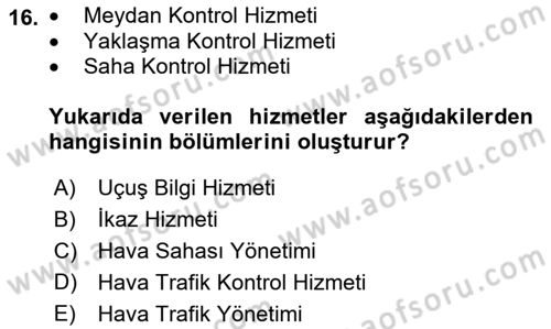 Hava Trafik Kontrol Hizmetleri Dersi 2019 - 2020 Yılı (Vize) Ara Sınav Soruları 16. Soru