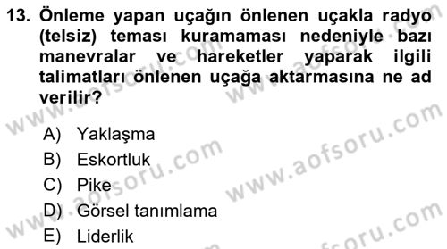 Hava Trafik Kontrol Hizmetleri Dersi 2019 - 2020 Yılı (Final) Dönem Sonu Sınav Soruları 13. Soru