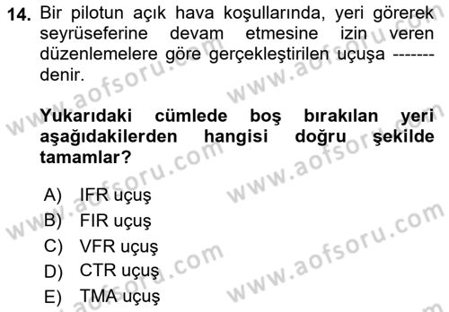Hava Trafik Kontrol Hizmetleri Dersi 2019 - 2020 Yılı (Final) Dönem Sonu Sınav Soruları 14. Soru