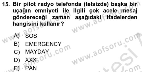 Hava Trafik Kontrol Hizmetleri Dersi 2019 - 2020 Yılı (Final) Dönem Sonu Sınav Soruları 15. Soru