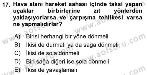 Hava Trafik Kontrol Hizmetleri Dersi 2019 - 2020 Yılı (Final) Dönem Sonu Sınav Soruları 17. Soru