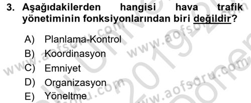Hava Trafik Kontrol Hizmetleri Dersi 2019 - 2020 Yılı (Final) Dönem Sonu Sınav Soruları 3. Soru