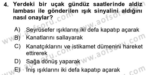 Hava Trafik Kontrol Hizmetleri Dersi 2019 - 2020 Yılı (Final) Dönem Sonu Sınav Soruları 4. Soru