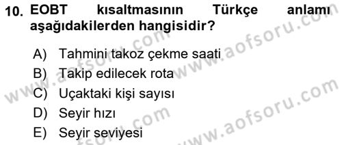 Hava Trafik Kontrol Hizmetleri Dersi 2020 - 2021 Yılı Yaz Okulu Sınav Soruları 10. Soru