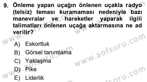 Hava Trafik Kontrol Hizmetleri Dersi 2020 - 2021 Yılı Yaz Okulu Sınav Soruları 9. Soru