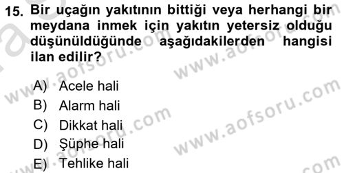 Hava Trafik Kontrol Hizmetleri Dersi Ara Sınavı Deneme Sınav Soruları 15. Soru