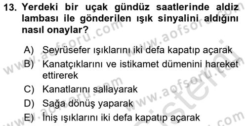 Hava Trafik Kontrol Hizmetleri Dersi 2021 - 2022 Yılı (Final) Dönem Sonu Sınavı 13. Soru