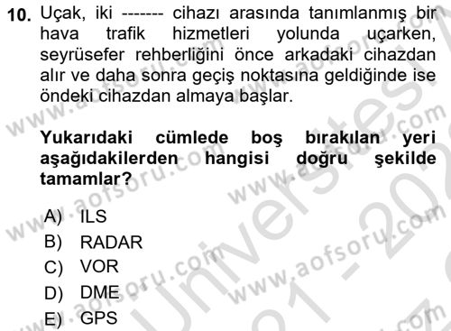 Hava Trafik Kontrol Hizmetleri Dersi 2021 - 2022 Yılı Yaz Okulu Sınavı 10. Soru