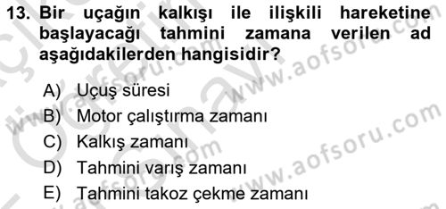 Hava Trafik Kontrol Hizmetleri Dersi 2021 - 2022 Yılı Yaz Okulu Sınavı 13. Soru