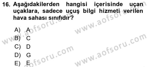 Hava Trafik Kontrol Hizmetleri Dersi 2021 - 2022 Yılı Yaz Okulu Sınavı 16. Soru