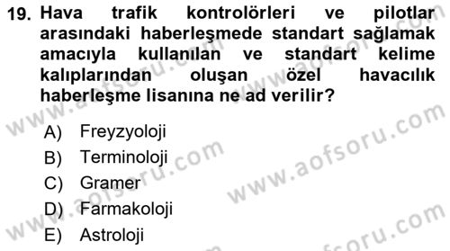 Hava Trafik Kontrol Hizmetleri Dersi 2021 - 2022 Yılı Yaz Okulu Sınavı 19. Soru