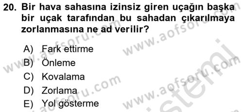 Hava Trafik Kontrol Hizmetleri Dersi 2021 - 2022 Yılı Yaz Okulu Sınavı 20. Soru