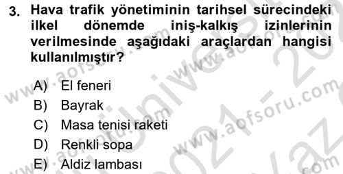 Hava Trafik Kontrol Hizmetleri Dersi 2021 - 2022 Yılı Yaz Okulu Sınavı 3. Soru