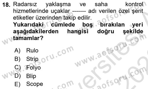 Hava Trafik Kontrol Hizmetleri Dersi 2022 - 2023 Yılı (Vize) Ara Sınavı 18. Soru