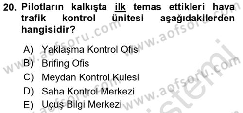 Hava Trafik Kontrol Hizmetleri Dersi 2022 - 2023 Yılı (Vize) Ara Sınavı 20. Soru