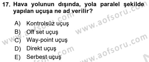 Hava Trafik Kontrol Hizmetleri Dersi 2022 - 2023 Yılı (Final) Dönem Sonu Sınavı 17. Soru