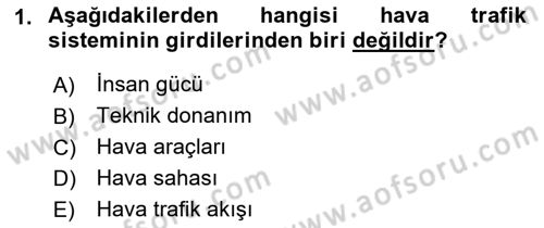 Hava Trafik Kontrol Hizmetleri Dersi 2022 - 2023 Yılı Yaz Okulu Sınavı 1. Soru