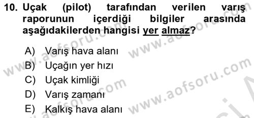 Hava Trafik Kontrol Hizmetleri Dersi 2022 - 2023 Yılı Yaz Okulu Sınavı 10. Soru