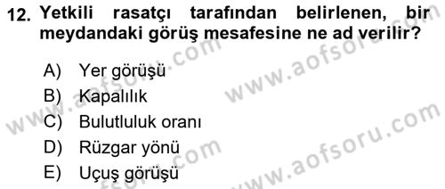 Hava Trafik Kontrol Hizmetleri Dersi 2022 - 2023 Yılı Yaz Okulu Sınavı 12. Soru